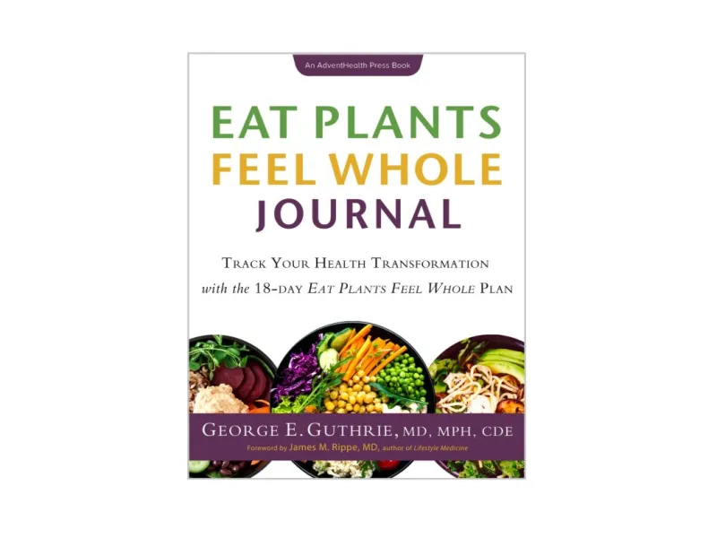 Eat Plants Feel Whole Journal