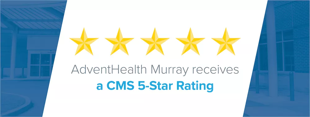 AdventHealth Murray receives 5-star rating from  CMS third year in a row 